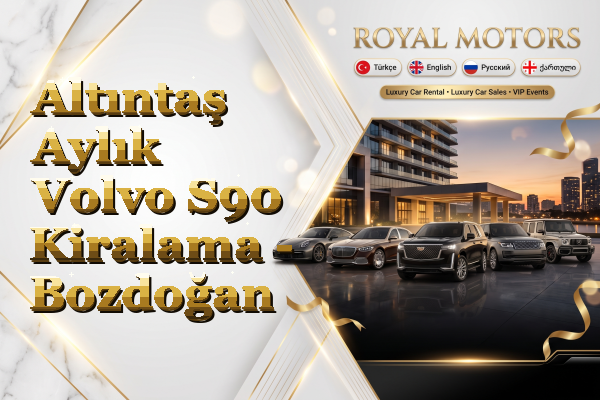 Altıntaş Aylık Volvo S90 Kiralama - Bozdoğan