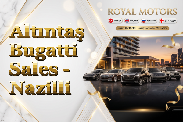 Altıntaş Bugatti Sales - Nazilli