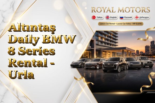 Altıntaş Daily BMW 8 Series Rental - Urla
