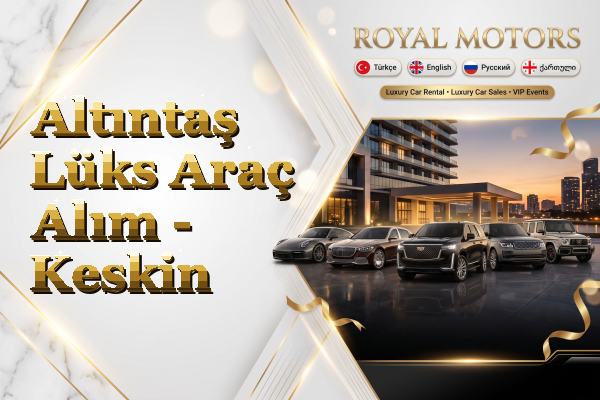 Altıntaş Lüks Araç Alım - Keskin