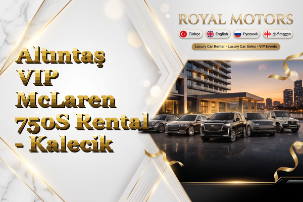 Altıntaş VIP McLaren 750S Rental - Kalecik