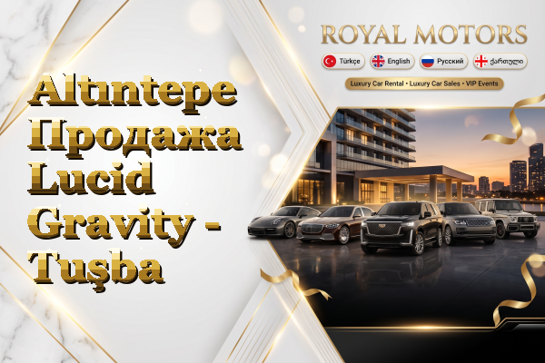 Altıntepe Продажа Lucid Gravity - Tuşba