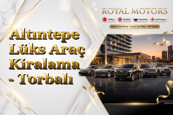 Altıntepe Lüks Araç Kiralama - Torbalı