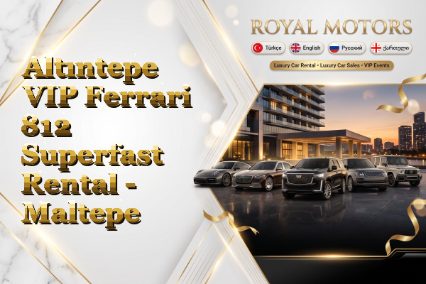 Altıntepe VIP Ferrari 812 Superfast Rental - Maltepe