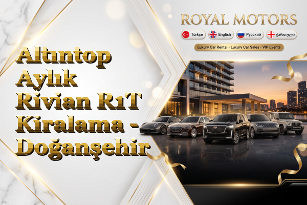 Altıntop Aylık Rivian R1T Kiralama - Doğanşehir