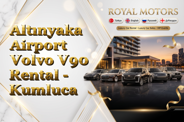 Altınyaka Airport Volvo V90 Rental - Kumluca