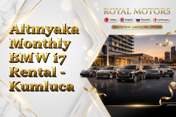 Altınyaka Monthly BMW i7 Rental - Kumluca