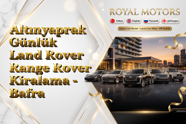 Altınyaprak Günlük Land Rover Range Rover Kiralama - Bafra