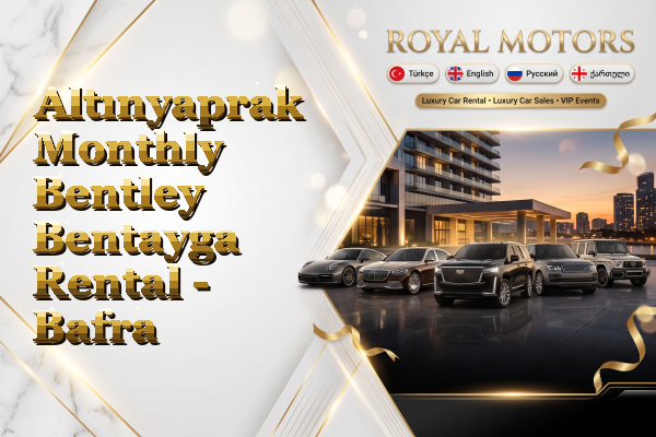 Altınyaprak Monthly Bentley Bentayga Rental - Bafra