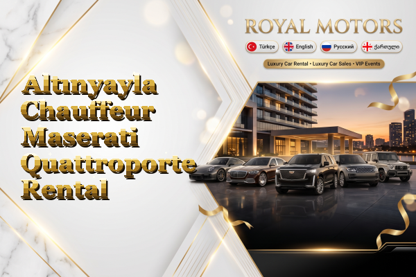 Altınyayla Chauffeur Maserati Quattroporte Rental