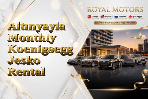 Altınyayla Monthly Koenigsegg Jesko Rental