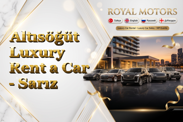 Altısöğüt Luxury Rent a Car - Sarız