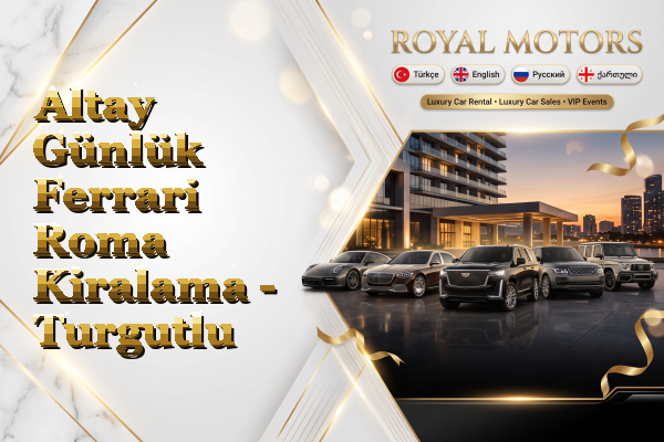 Altay Günlük Ferrari Roma Kiralama - Turgutlu