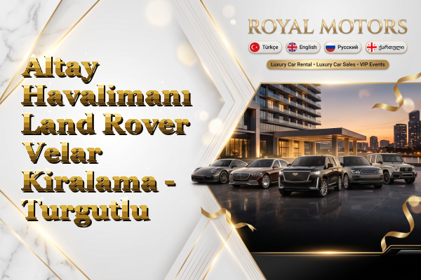 Altay Havalimanı Land Rover Velar Kiralama - Turgutlu