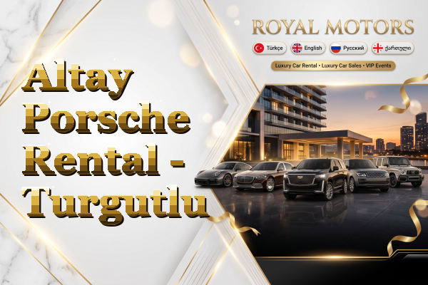 Altay Porsche Rental - Turgutlu