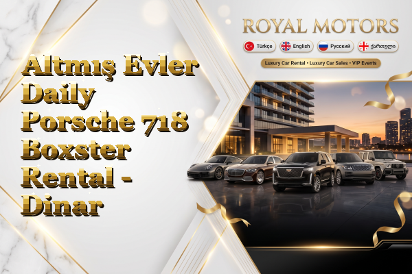 Altmış Evler Daily Porsche 718 Boxster Rental - Dinar