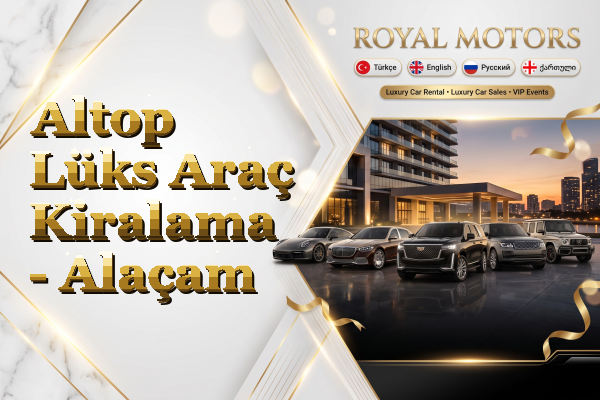 Altop Lüks Araç Kiralama - Alaçam