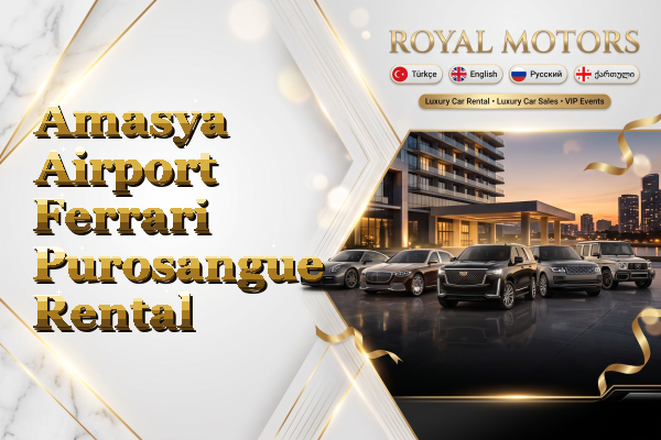 Amasya Airport Ferrari Purosangue Rental