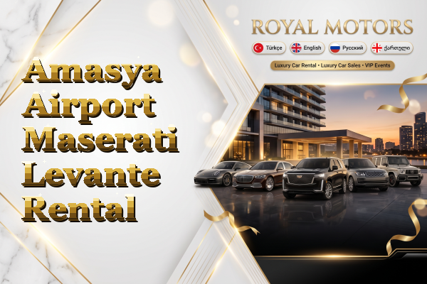 Amasya Airport Maserati Levante Rental