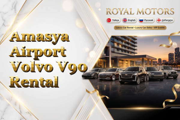 Amasya Airport Volvo V90 Rental