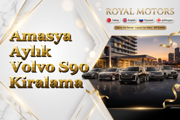 Amasya Aylık Volvo S90 Kiralama