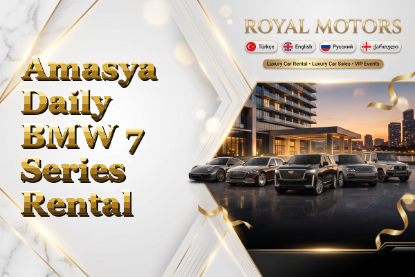 Amasya Daily BMW 7 Series Rental