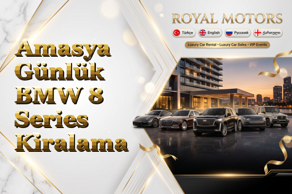 Amasya Günlük BMW 8 Series Kiralama