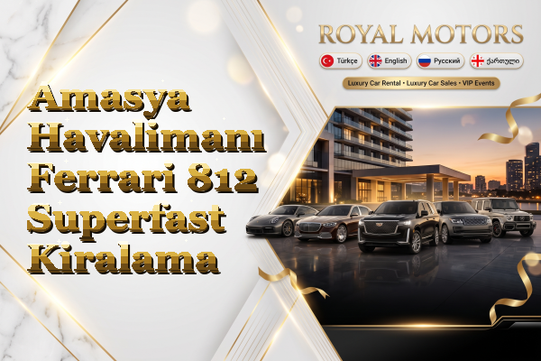 Amasya Havalimanı Ferrari 812 Superfast Kiralama