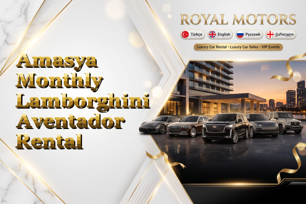 Amasya Monthly Lamborghini Aventador Rental