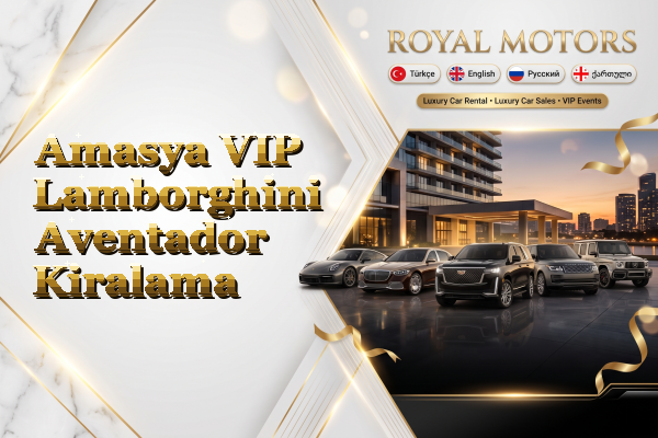 Amasya VIP Lamborghini Aventador Kiralama