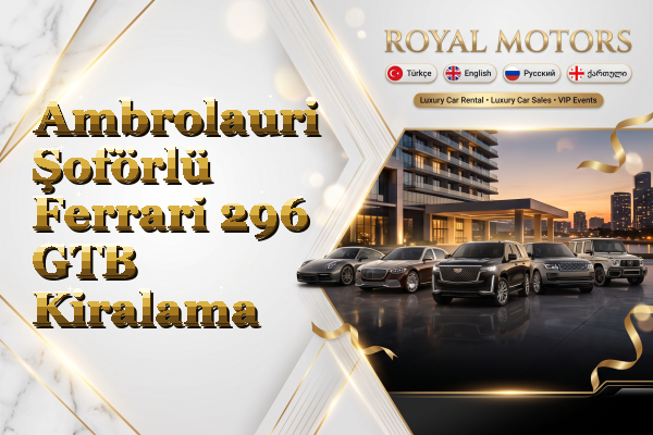 Ambrolauri Şoförlü Ferrari 296 GTB Kiralama