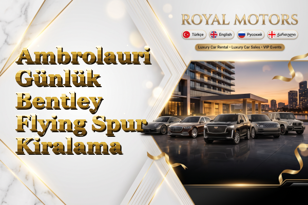Ambrolauri Günlük Bentley Flying Spur Kiralama