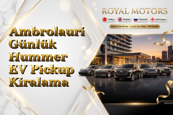 Ambrolauri Günlük Hummer EV Pickup Kiralama