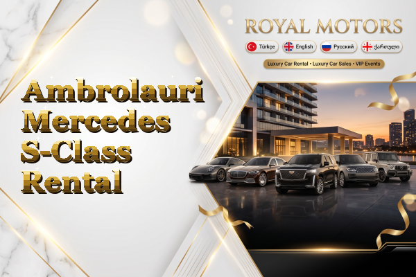 Ambrolauri Mercedes S-Class Rental