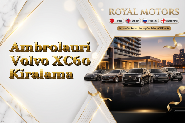 Ambrolauri Volvo XC60 Kiralama