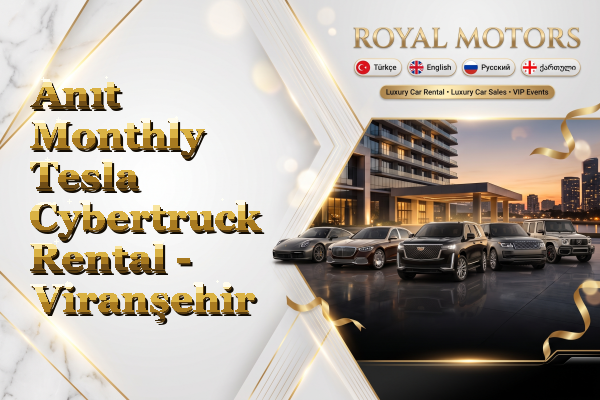 Anıt Monthly Tesla Cybertruck Rental - Viranşehir
