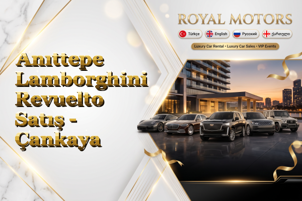 Anıttepe Lamborghini Revuelto Satış - Çankaya