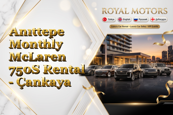 Anıttepe Monthly McLaren 750S Rental - Çankaya