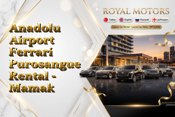 Anadolu Airport Ferrari Purosangue Rental - Mamak