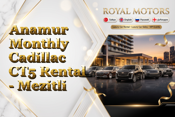 Anamur Monthly Cadillac CT5 Rental - Mezitli