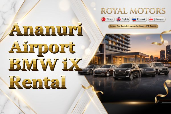 Ananuri Airport BMW iX Rental