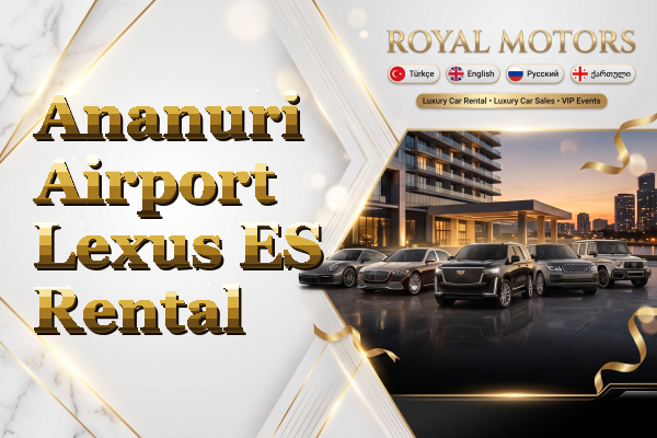 Ananuri Airport Lexus ES Rental