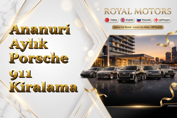 Ananuri Aylık Porsche 911 Kiralama