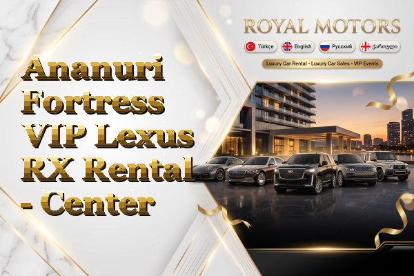 Ananuri Fortress VIP Lexus RX Rental - Center