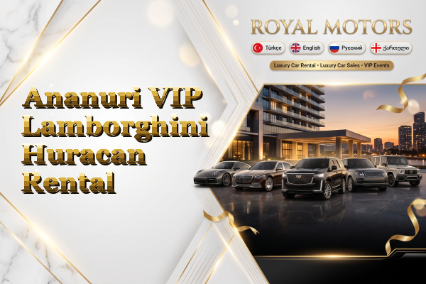 Ananuri VIP Lamborghini Huracan Rental
