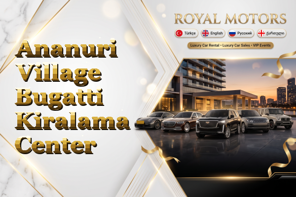 Ananuri Village Bugatti Kiralama - Center