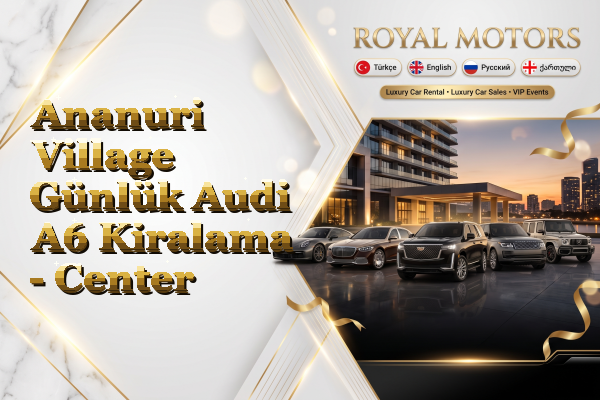 Ananuri Village Günlük Audi A6 Kiralama - Center