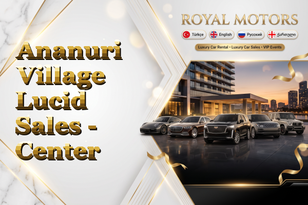 Ananuri Village Lucid Sales - Center