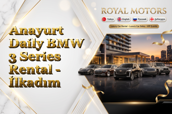 Anayurt Daily BMW 3 Series Rental - İlkadım
