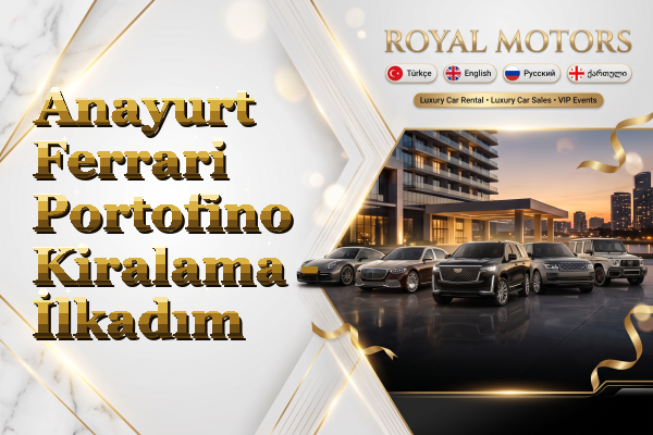 Anayurt Ferrari Portofino Kiralama - İlkadım